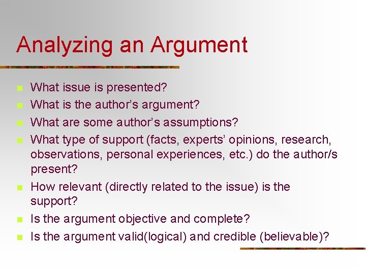 Analyzing an Argument n n n n What issue is presented? What is the Analyzing an Argument n n n n What issue is presented? What is the