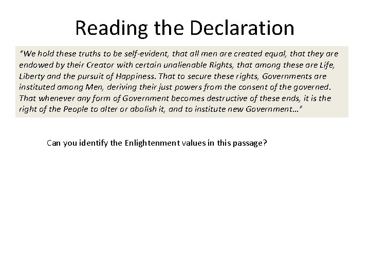 Reading the Declaration “We hold these truths to be self-evident, that all men are