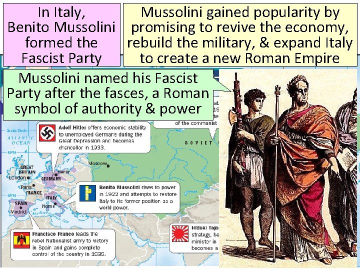 In Italy, Mussolini gained popularity by Benito Mussolini promising to revive the economy, formed