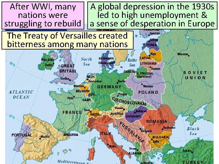 After WWI, many A global depression in the 1930 s nations were led to