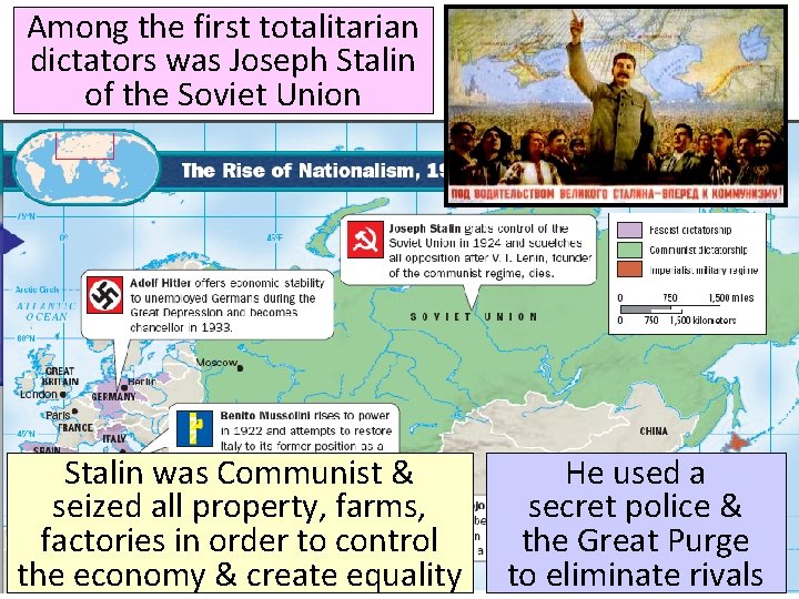 Among the first totalitarian dictators was Joseph Stalin of the Soviet Union Stalin was
