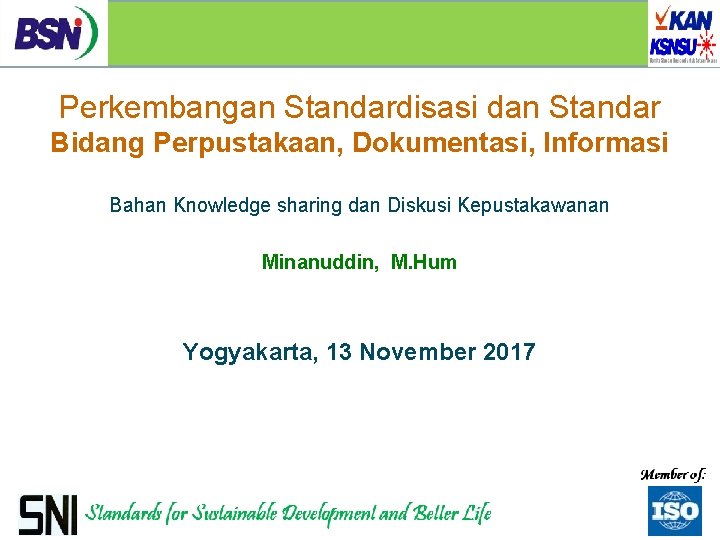 Perkembangan Standardisasi dan Standar Bidang Perpustakaan, Dokumentasi, Informasi Bahan Knowledge sharing dan Diskusi Kepustakawanan