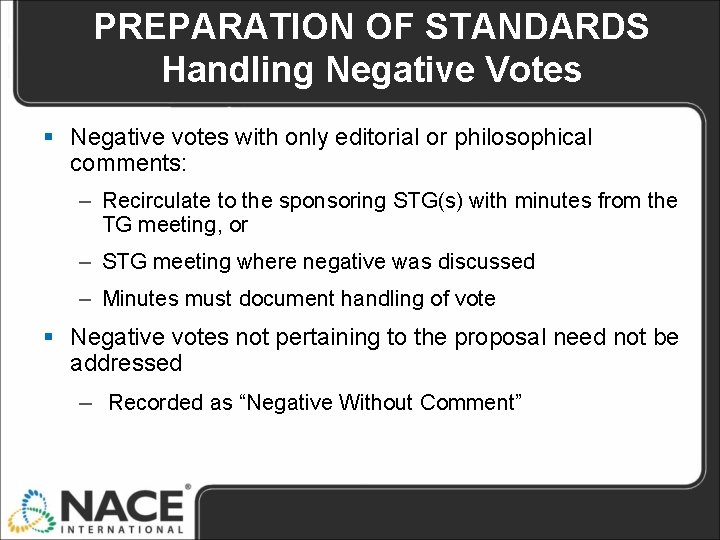 PREPARATION OF STANDARDS Handling Negative Votes § Negative votes with only editorial or philosophical