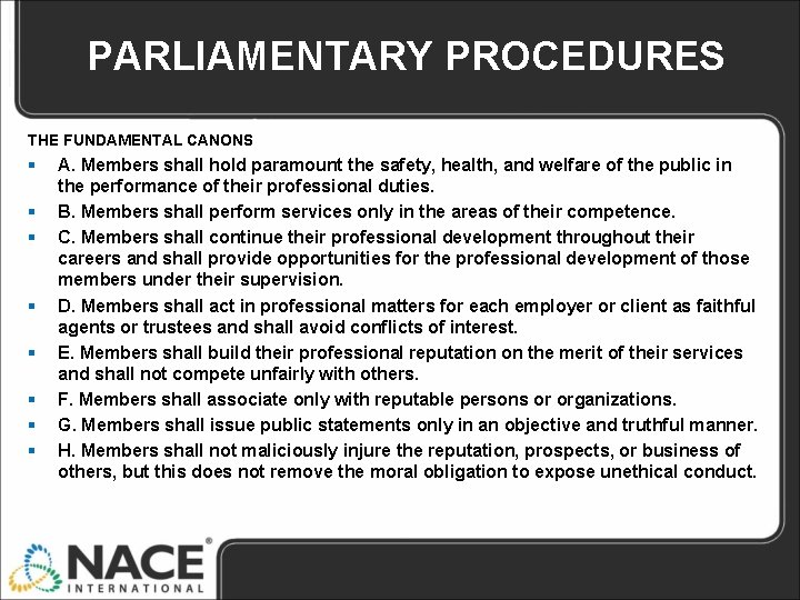 PARLIAMENTARY PROCEDURES THE FUNDAMENTAL CANONS § § § § A. Members shall hold paramount