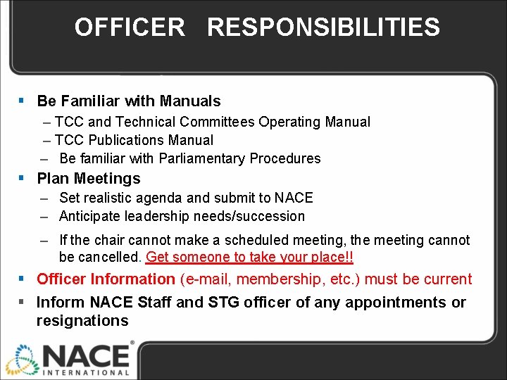 OFFICER RESPONSIBILITIES § Be Familiar with Manuals – TCC and Technical Committees Operating Manual