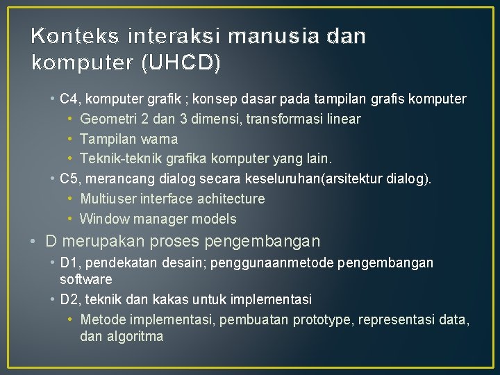 Konteks interaksi manusia dan komputer (UHCD) • C 4, komputer grafik ; konsep dasar
