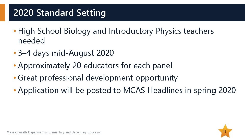 2020 Standard Setting • High School Biology and Introductory Physics teachers needed • 3–