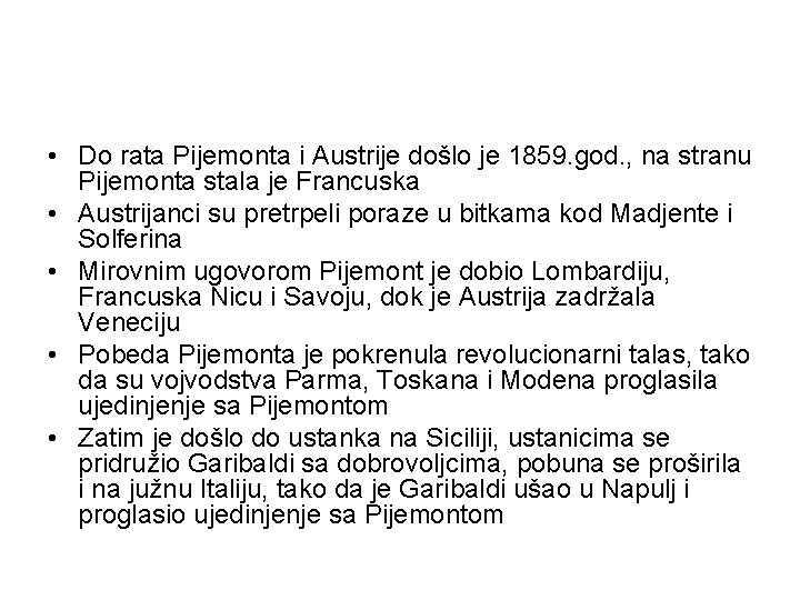 • Do rata Pijemonta i Austrije došlo je 1859. god. , na stranu • Do rata Pijemonta i Austrije došlo je 1859. god. , na stranu