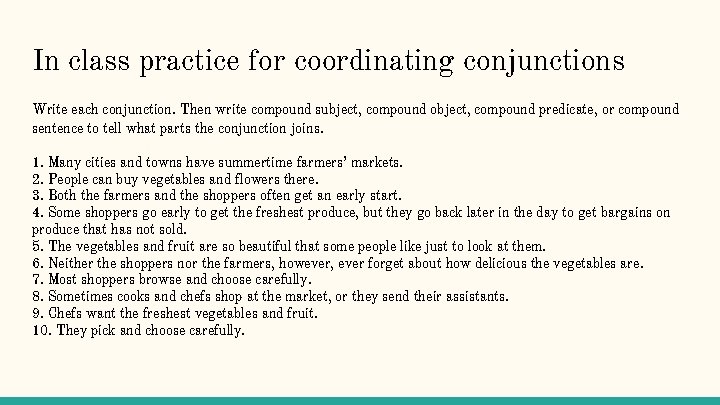 In class practice for coordinating conjunctions Write each conjunction. Then write compound subject, compound