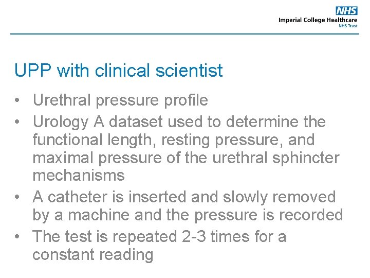 UPP with clinical scientist • Urethral pressure profile • Urology A dataset used to