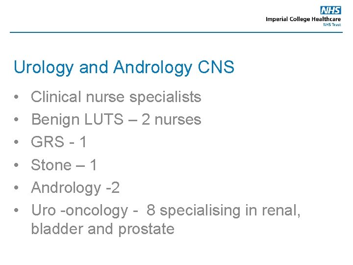 Urology and Andrology CNS • • • Clinical nurse specialists Benign LUTS – 2