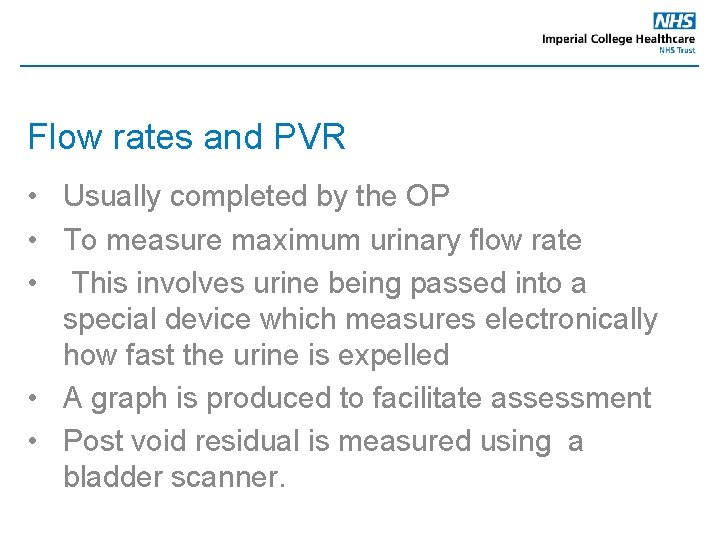 Flow rates and PVR • Usually completed by the OP • To measure maximum