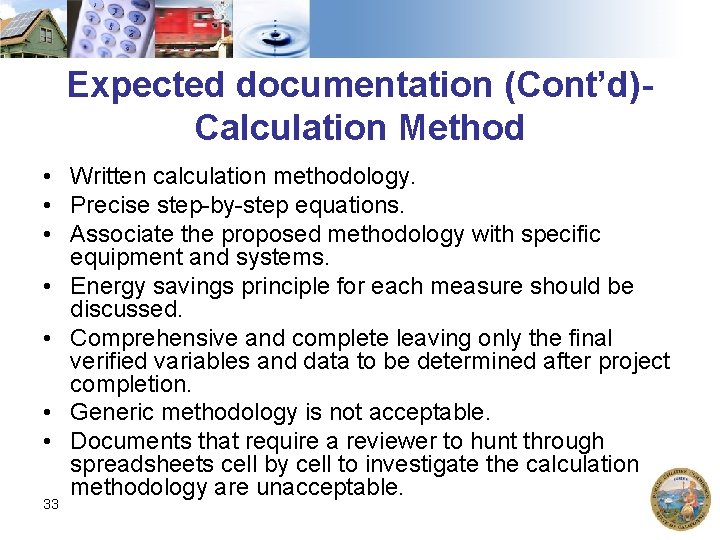 Expected documentation (Cont’d)Calculation Method • Written calculation methodology. • Precise step-by-step equations. • Associate