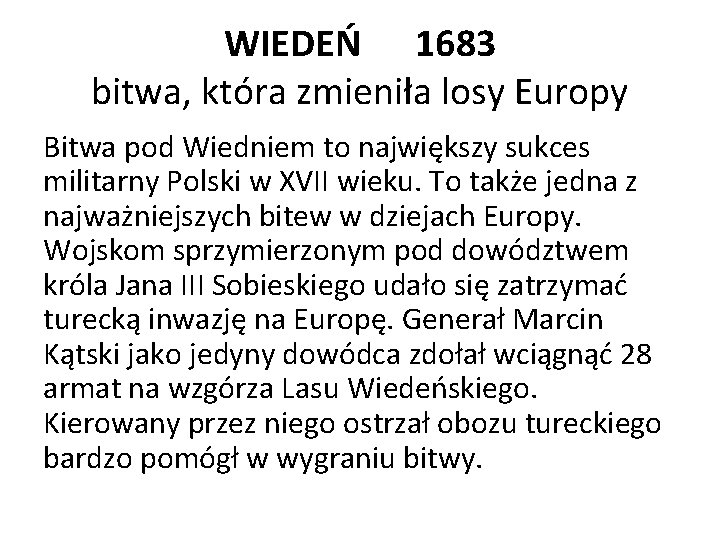 WIEDEŃ 1683 bitwa, która zmieniła losy Europy Bitwa pod Wiedniem to największy sukces militarny