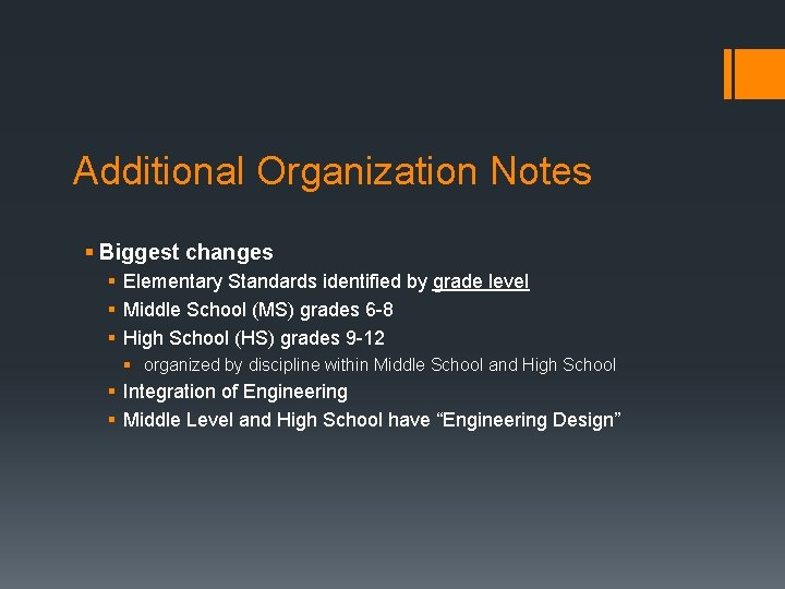 Additional Organization Notes § Biggest changes § Elementary Standards identified by grade level § Additional Organization Notes § Biggest changes § Elementary Standards identified by grade level §