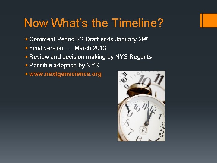 Now What’s the Timeline? § Comment Period 2 nd Draft ends January 29 th Now What’s the Timeline? § Comment Period 2 nd Draft ends January 29 th