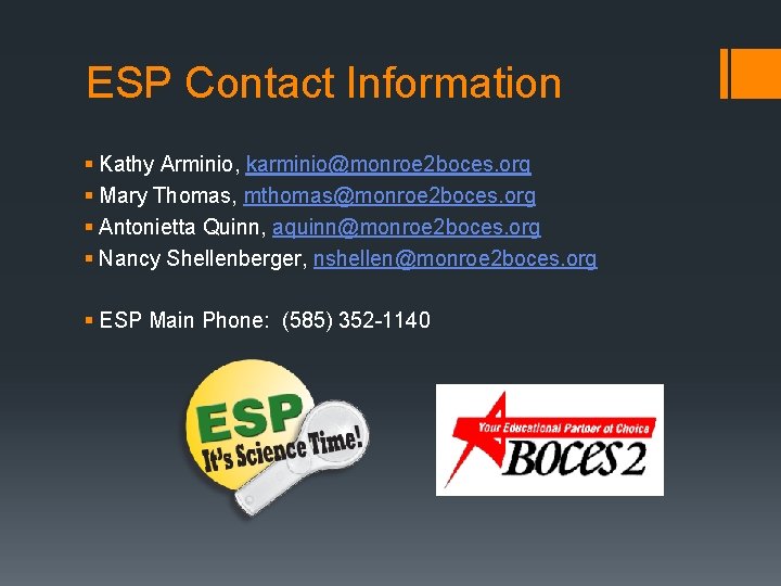 ESP Contact Information § Kathy Arminio, karminio@monroe 2 boces. org § Mary Thomas, mthomas@monroe ESP Contact Information § Kathy Arminio, karminio@monroe 2 boces. org § Mary Thomas, mthomas@monroe