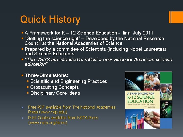 Quick History § A Framework for K – 12 Science Education - final July Quick History § A Framework for K – 12 Science Education - final July