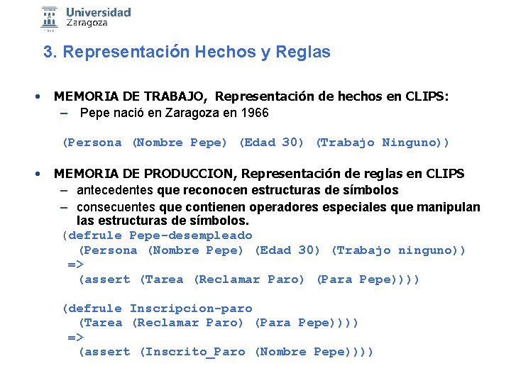 3. Representación Hechos y Reglas • MEMORIA DE TRABAJO, Representación de hechos en CLIPS: