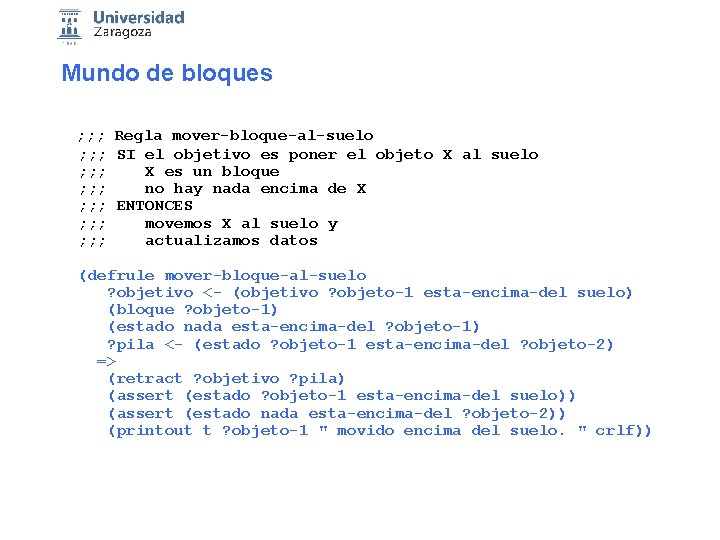 Mundo de bloques ; ; ; Regla mover-bloque-al-suelo ; ; ; SI el objetivo