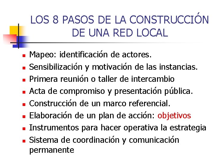 LOS 8 PASOS DE LA CONSTRUCCIÓN DE UNA RED LOCAL n n n n