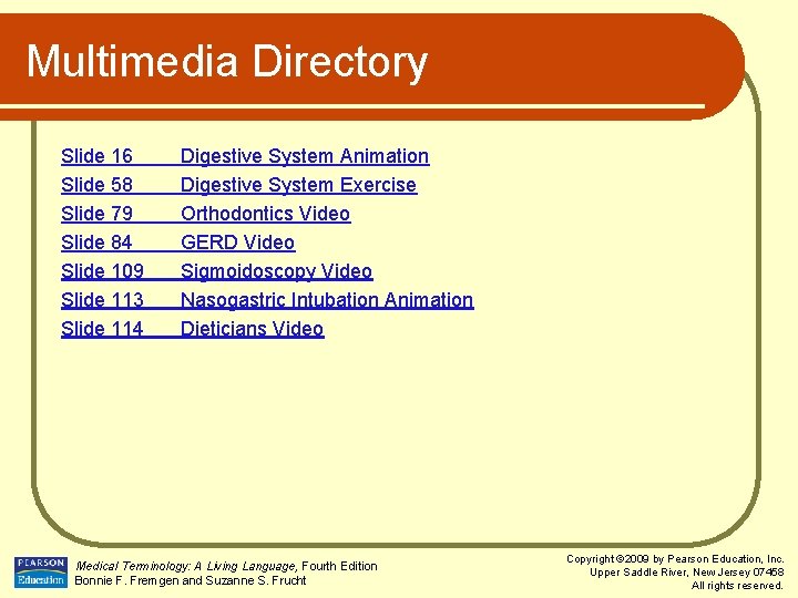 Multimedia Directory Slide 16 Slide 58 Slide 79 Slide 84 Slide 109 Slide 113