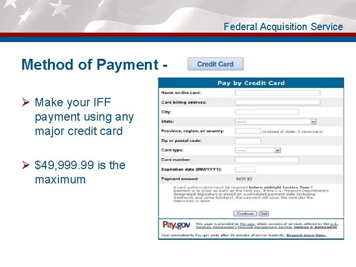 Federal Acquisition Service Method of Payment Ø Make your IFF payment using any major
