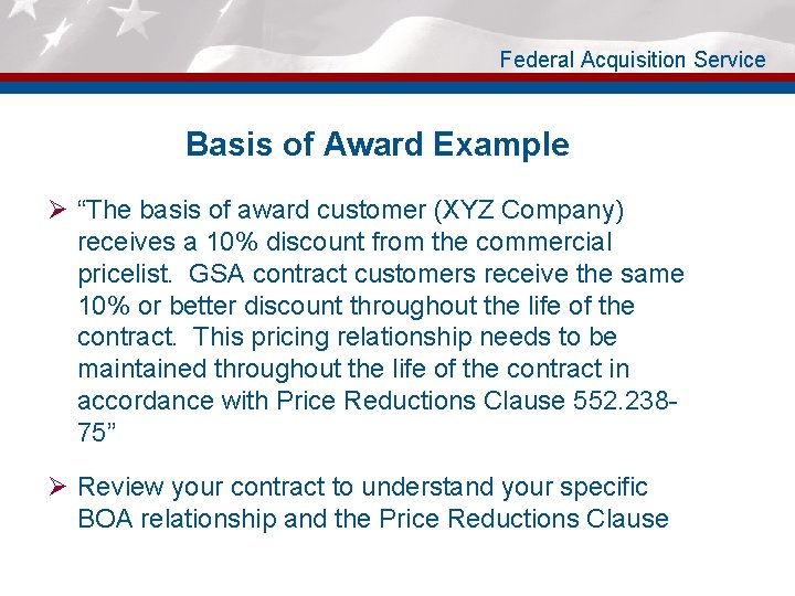 Federal Acquisition Service Basis of Award Example Ø “The basis of award customer (XYZ
