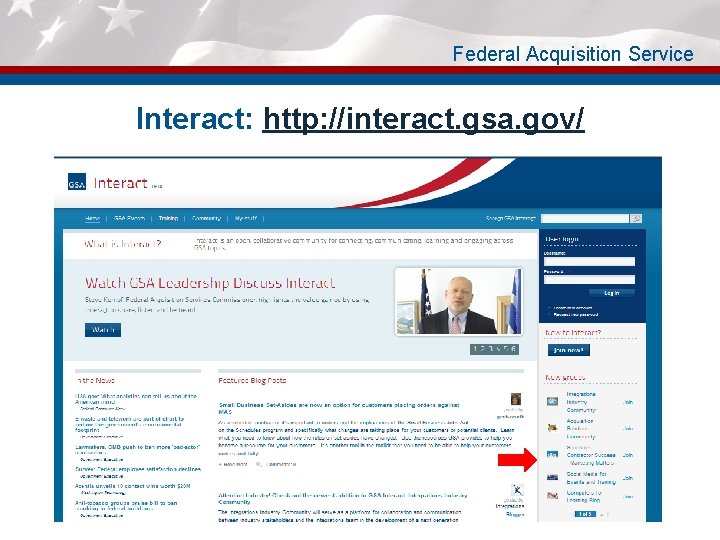 Federal Acquisition Service Interact: http: //interact. gsa. gov/ 