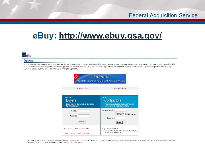 Federal Acquisition Service e. Buy: http: //www. ebuy. gsa. gov/ 