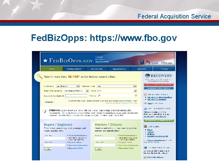 Federal Acquisition Service Fed. Biz. Opps: https: //www. fbo. gov 