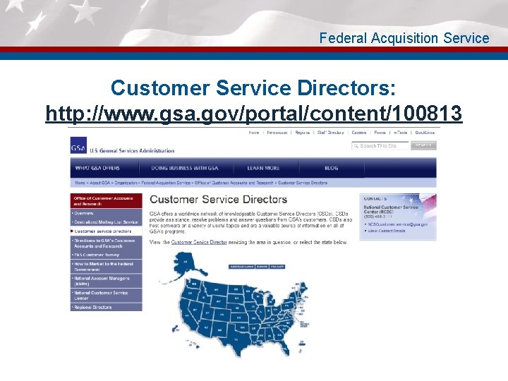 Federal Acquisition Service Customer Service Directors: http: //www. gsa. gov/portal/content/100813 