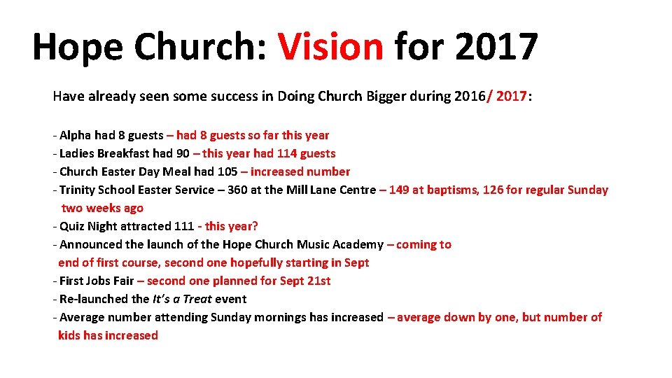 Hope Church: Vision for 2017 Have already seen some success in Doing Church Bigger
