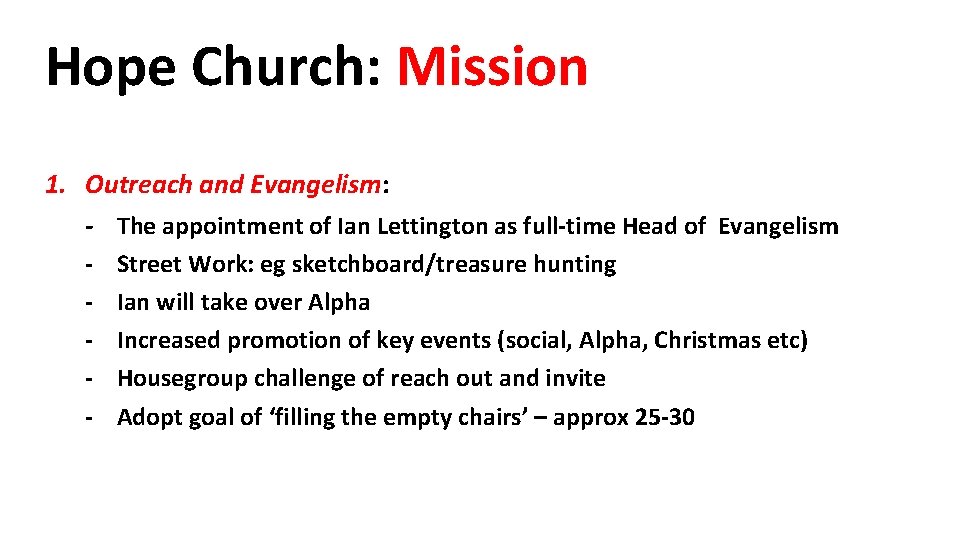 Hope Church: Mission 1. Outreach and Evangelism: - The appointment of Ian Lettington as