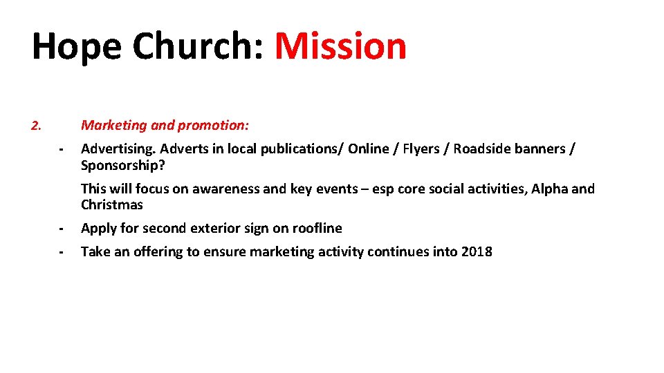 Hope Church: Mission Marketing and promotion: 2. - Advertising. Adverts in local publications/ Online