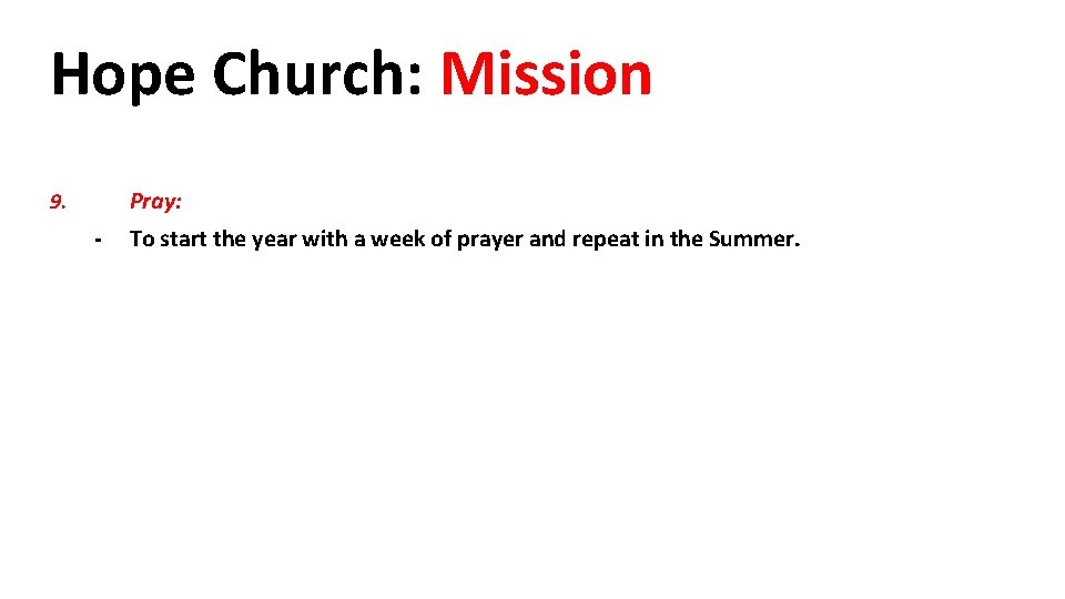 Hope Church: Mission Pray: 9. - To start the year with a week of