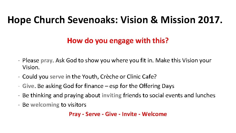 Hope Church Sevenoaks: Vision & Mission 2017. How do you engage with this? -