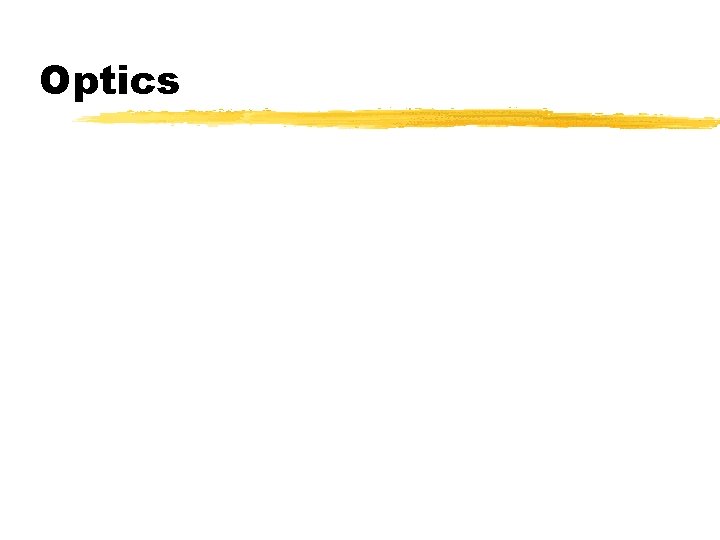 Optics Optics