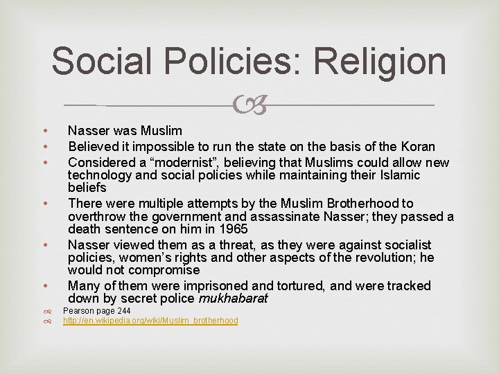 Social Policies: Religion • • • Nasser was Muslim Believed it impossible to run