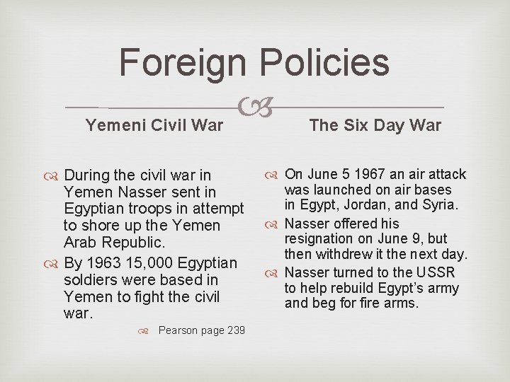 Foreign Policies Yemeni Civil War The Six Day War During the civil war in