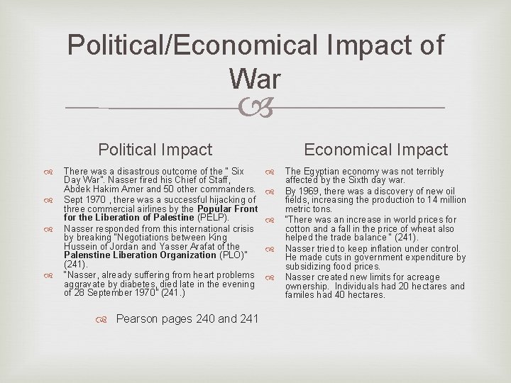 Political/Economical Impact of War Political Impact There was a disastrous outcome of the “
