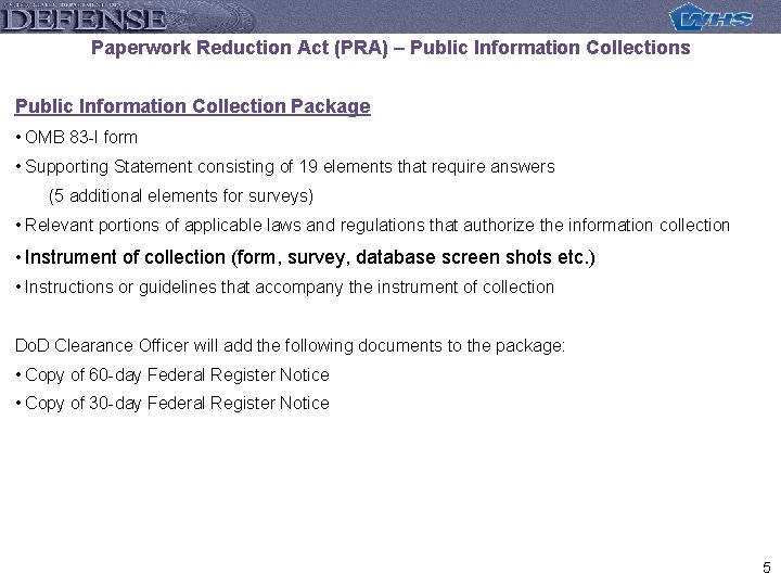 Paperwork Reduction Act (PRA) – Public Information Collections Public Information Collection Package • OMB