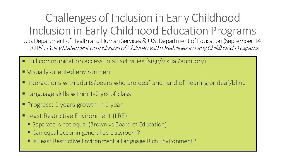 Challenges of Inclusion in Early Childhood Education Programs U. S. Department of Health and