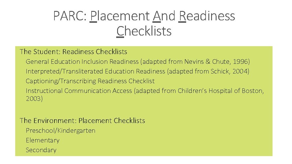 PARC: Placement And Readiness Checklists The Student: Readiness Checklists General Education Inclusion Readiness (adapted