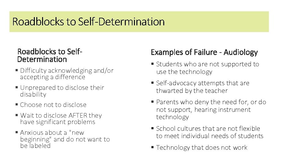 Roadblocks to Self-Determination Roadblocks to Self. Determination § Difficulty acknowledging and/or accepting a difference