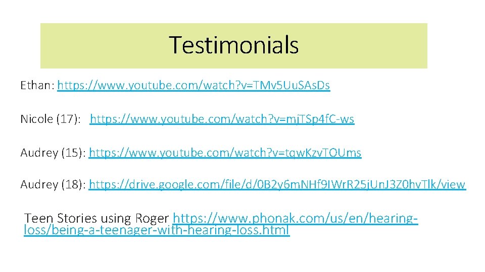Testimonials Ethan: https: //www. youtube. com/watch? v=TMv 5 Uu. SAs. Ds Nicole (17): https: