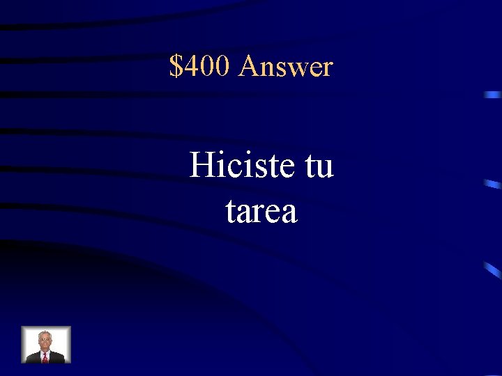 $400 Answer Hiciste tu tarea 