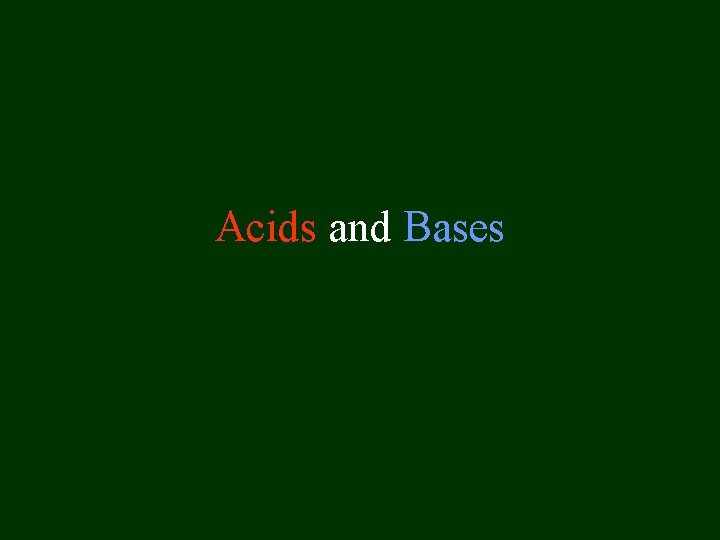 Acids and Bases 