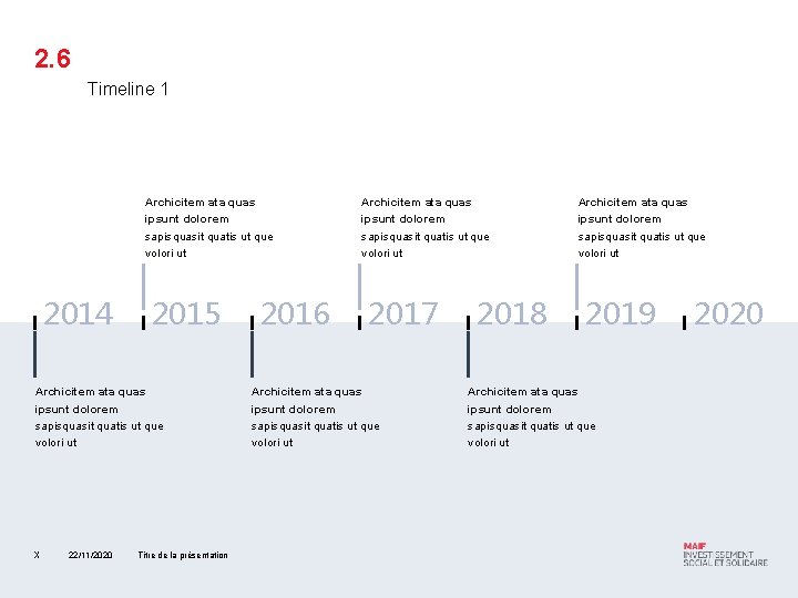 2. 6 Timeline 1 Archicitem ata quas ipsunt dolorem sapisquasit quatis ut que volori