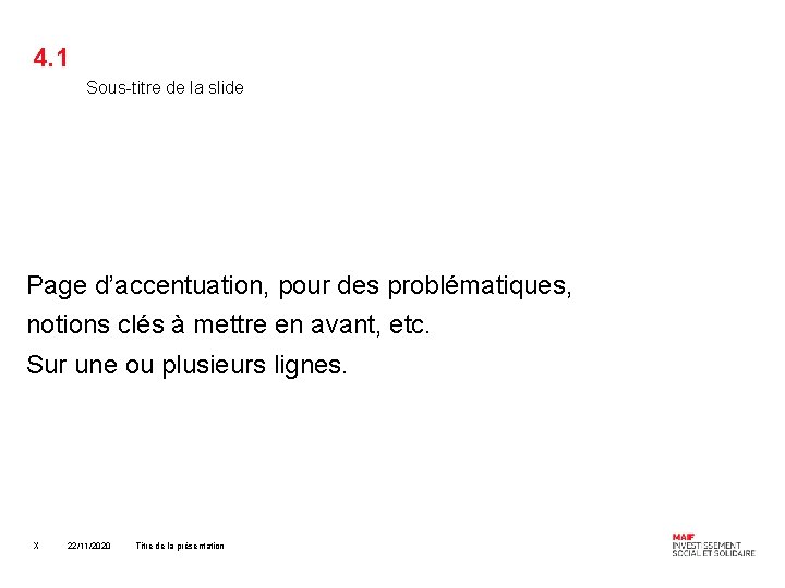 4. 1 Sous-titre de la slide Page d’accentuation, pour des problématiques, notions clés à